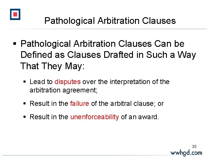 Pathological Arbitration Clauses § Pathological Arbitration Clauses Can be Defined as Clauses Drafted in