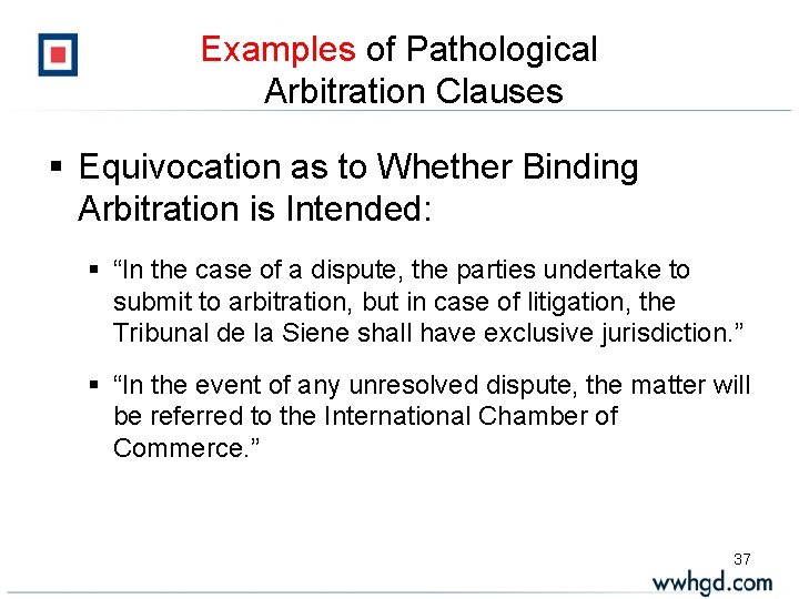 Examples of Pathological Arbitration Clauses § Equivocation as to Whether Binding Arbitration is Intended: