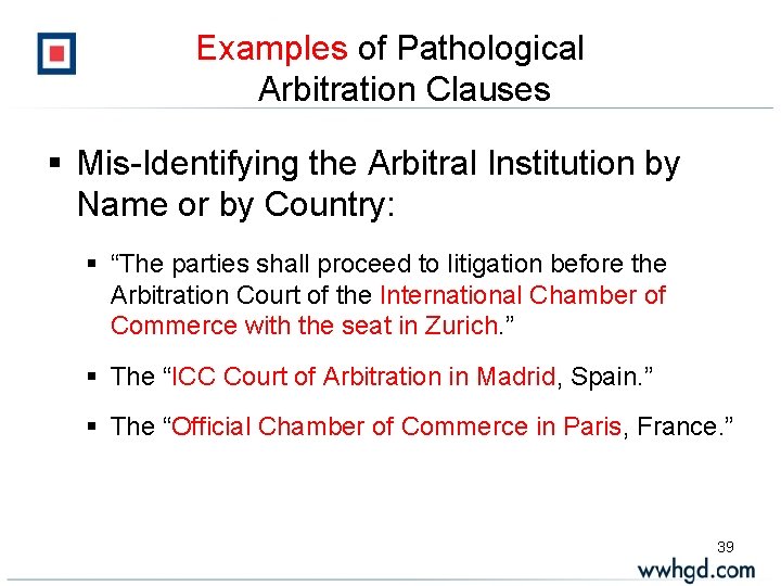 Examples of Pathological Arbitration Clauses § Mis-Identifying the Arbitral Institution by Name or by