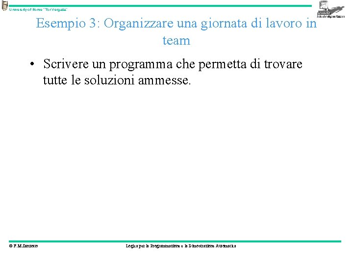 University of Rome “Tor Vergata” Esempio 3: Organizzare una giornata di lavoro in team
