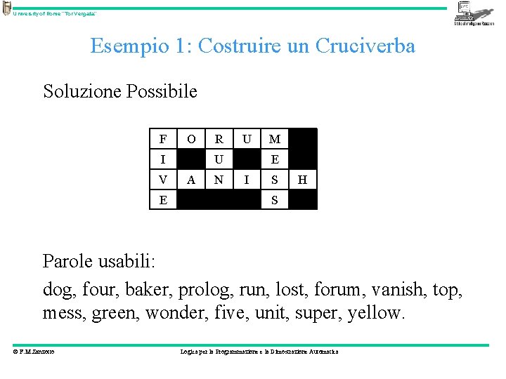 University of Rome “Tor Vergata” Esempio 1: Costruire un Cruciverba Soluzione Possibile F O