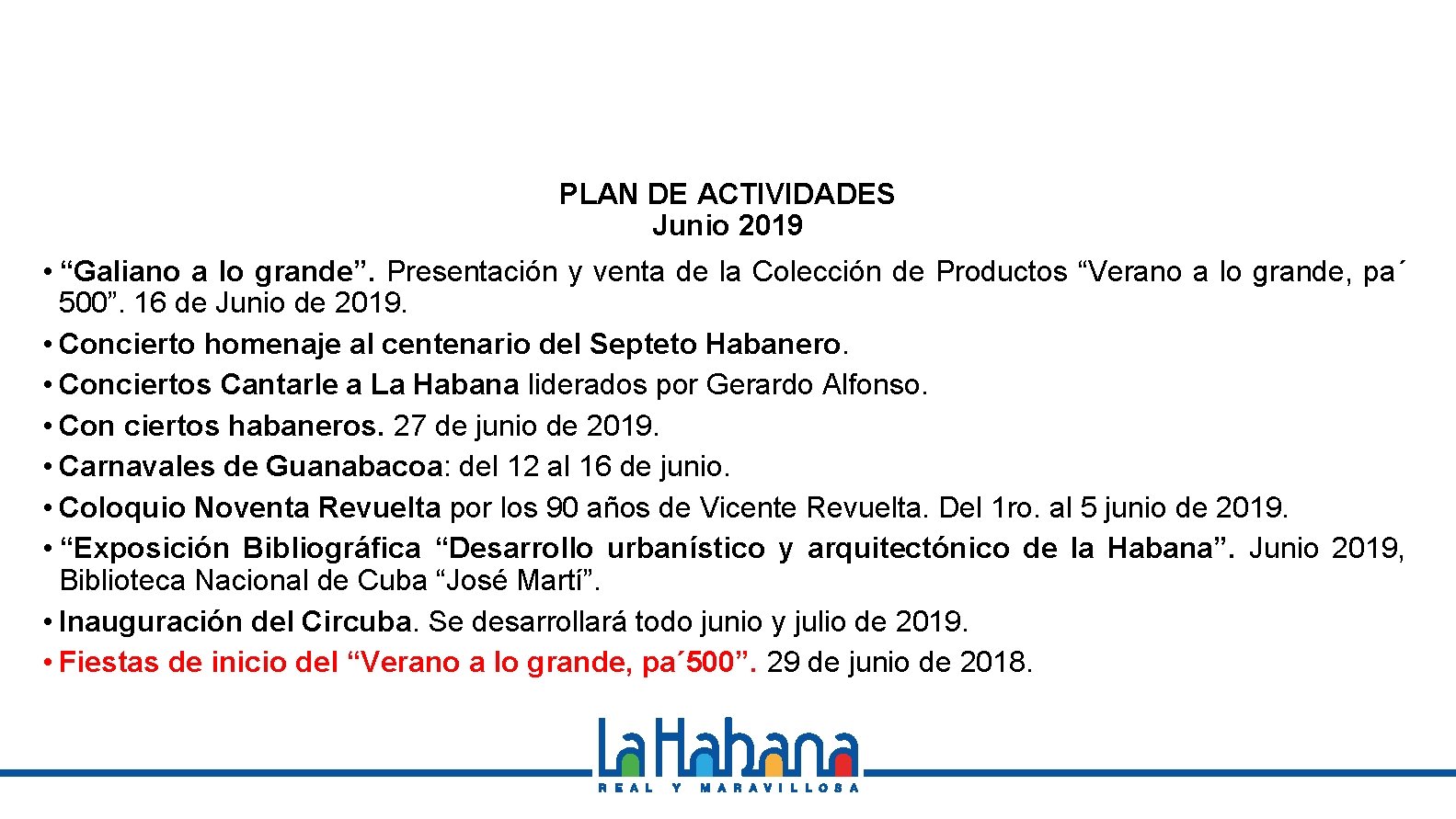 PLAN DE ACTIVIDADES Junio 2019 • “Galiano a lo grande”. Presentación y venta de