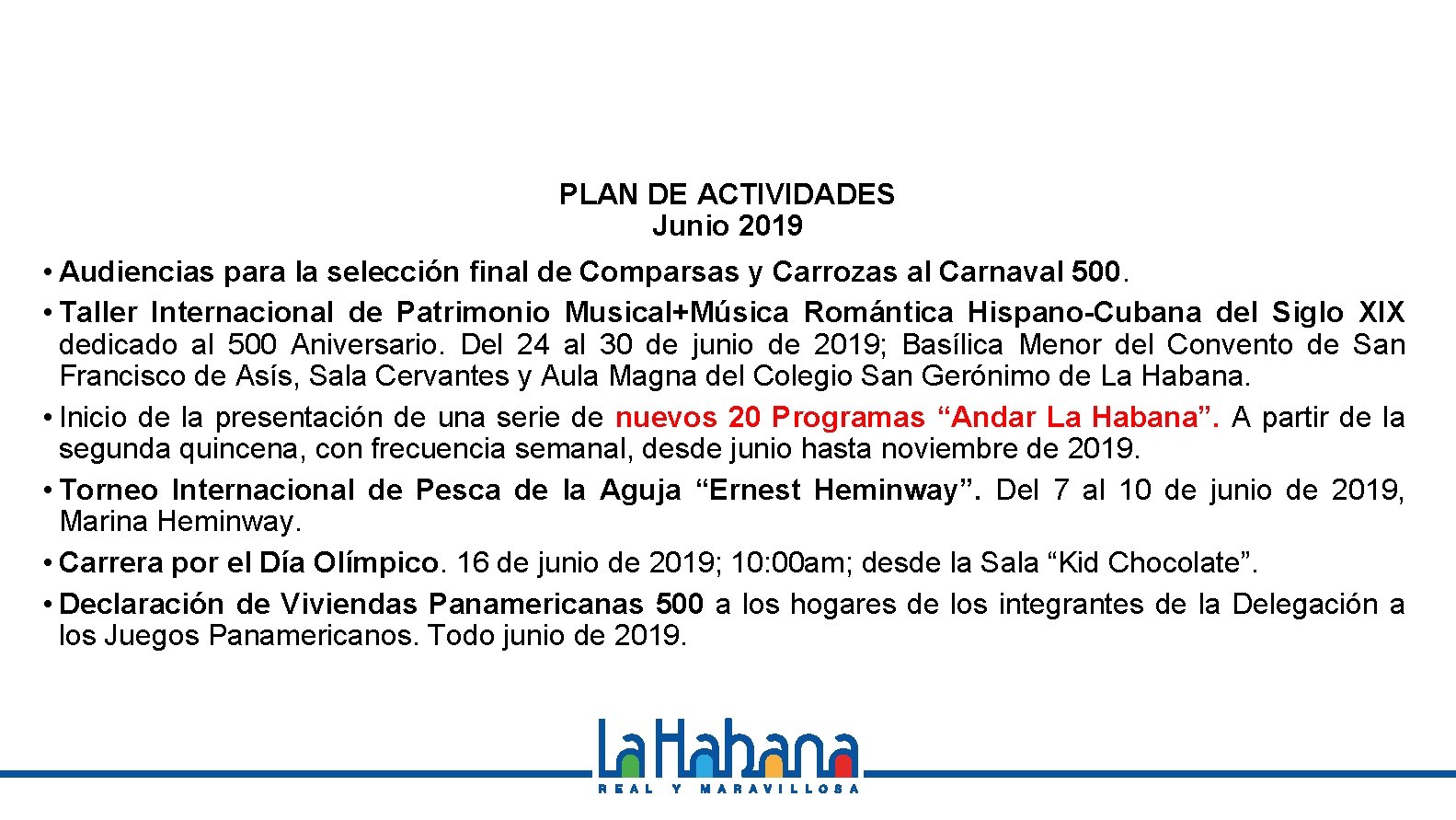 PLAN DE ACTIVIDADES Junio 2019 • Audiencias para la selección final de Comparsas y