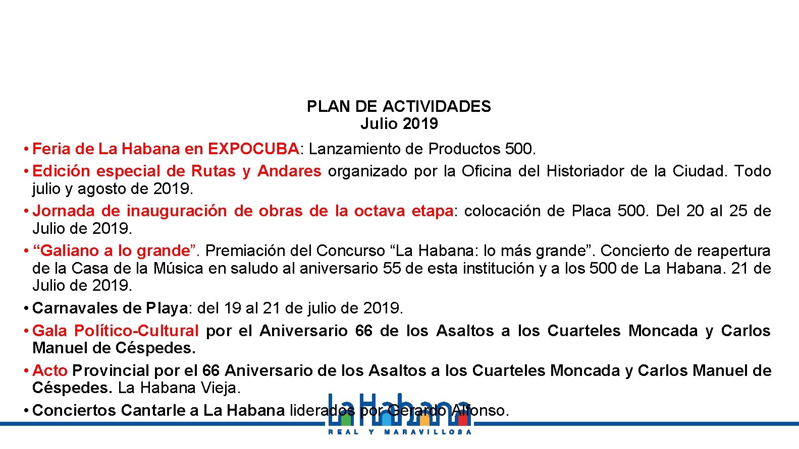 PLAN DE ACTIVIDADES Julio 2019 • Feria de La Habana en EXPOCUBA: Lanzamiento de