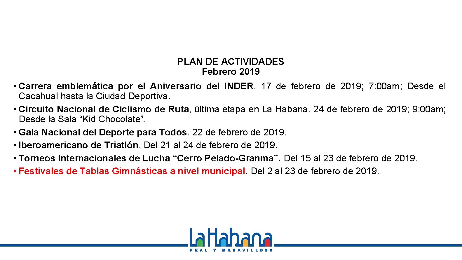PLAN DE ACTIVIDADES Febrero 2019 • Carrera emblemática por el Aniversario del INDER. 17