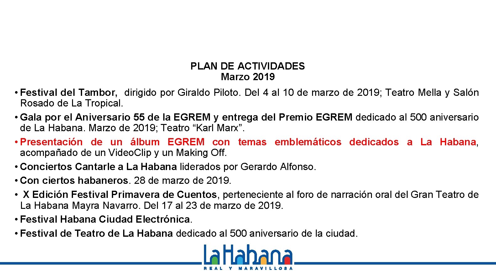 PLAN DE ACTIVIDADES Marzo 2019 • Festival del Tambor, dirigido por Giraldo Piloto. Del