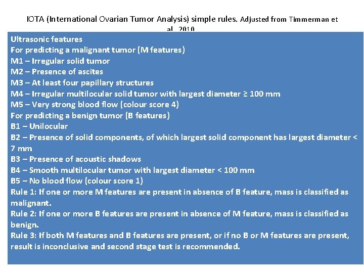 IOTA (International Ovarian Tumor Analysis) simple rules. Adjusted from Timmerman et al. , 2010.