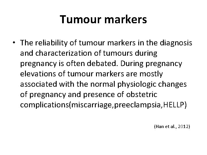 Tumour markers • The reliability of tumour markers in the diagnosis and characterization of
