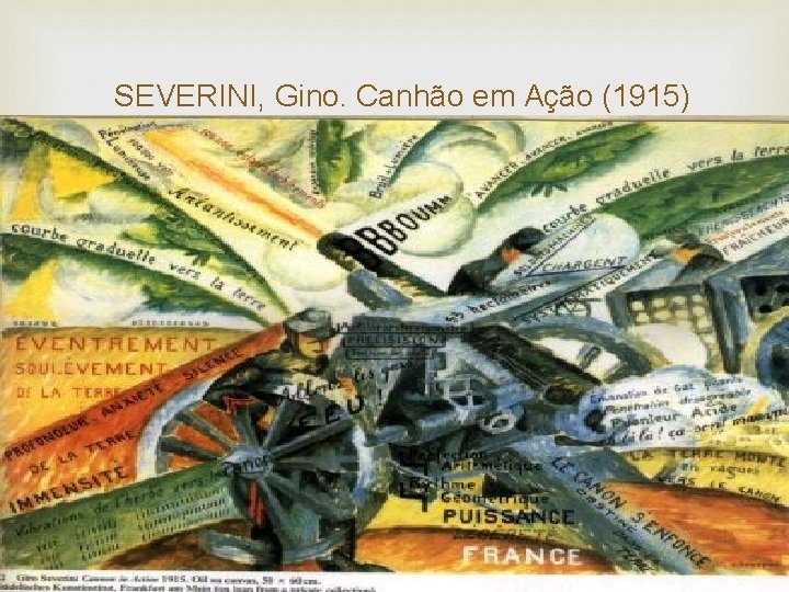  SEVERINI, Gino. Canhão em Ação (1915) 
