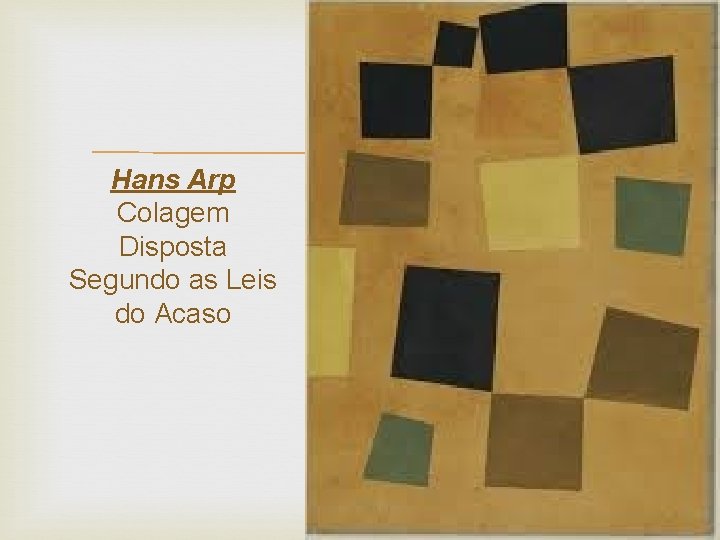 Hans Arp Colagem Disposta Segundo as Leis do Acaso 