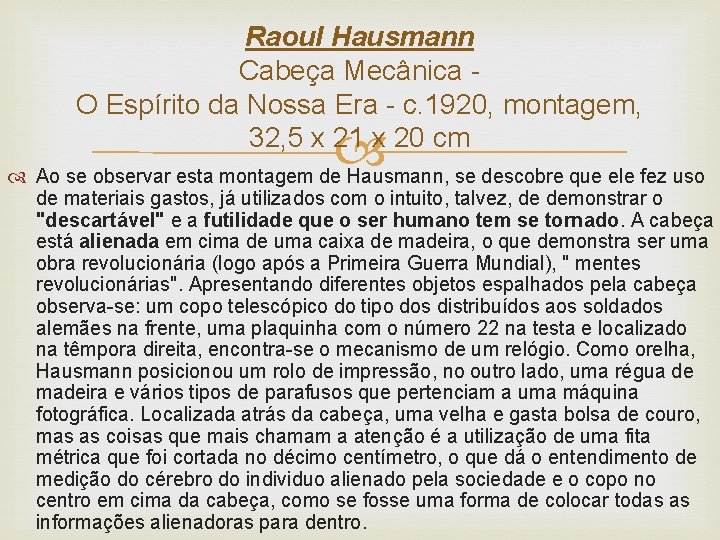 Raoul Hausmann Cabeça Mecânica - O Espírito da Nossa Era - c. 1920, montagem,