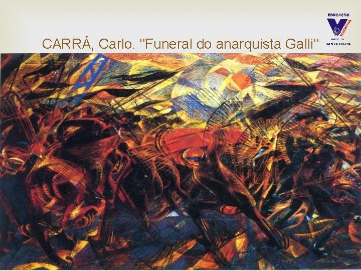 CARRÁ, Carlo. "Funeral do anarquista Galli" 