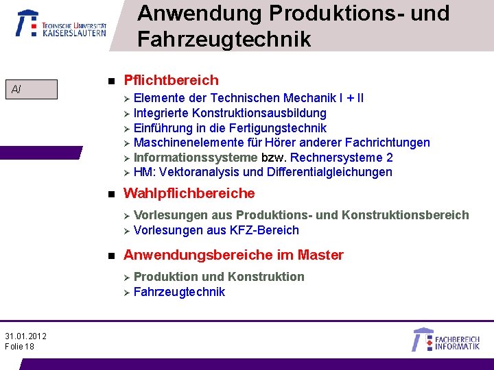 Anwendung Produktions- und Fahrzeugtechnik AI n Pflichtbereich Elemente der Technischen Mechanik I + II