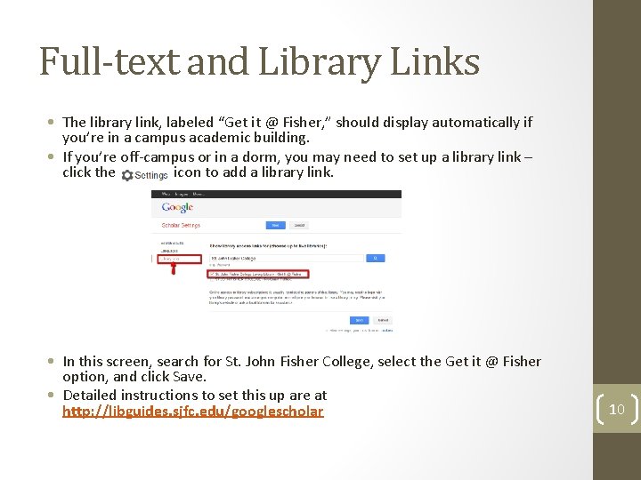 Full-text and Library Links • The library link, labeled “Get it @ Fisher, ”