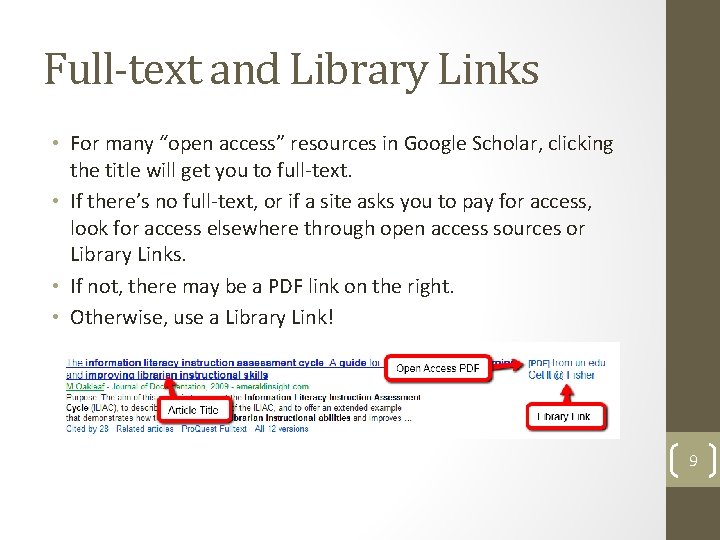 Full-text and Library Links • For many “open access” resources in Google Scholar, clicking