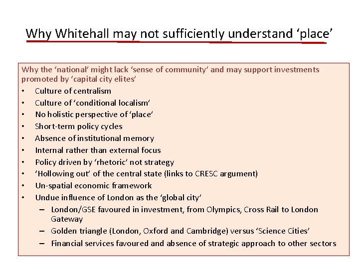 Why Whitehall may not sufficiently understand ‘place’ Why the ‘national’ might lack ‘sense of