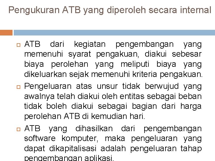 Pengukuran ATB yang diperoleh secara internal ATB dari kegiatan pengembangan yang memenuhi syarat pengakuan, Pengukuran ATB yang diperoleh secara internal ATB dari kegiatan pengembangan yang memenuhi syarat pengakuan,