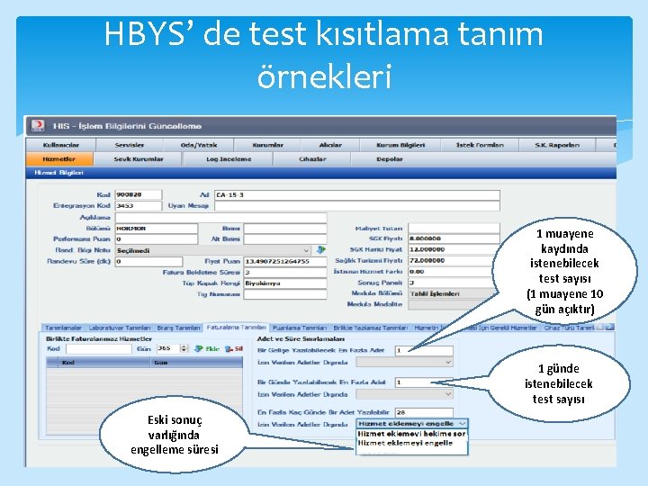 HBYS’ de test kısıtlama tanım örnekleri 1 muayene kaydında istenebilecek test sayısı (1 muayene