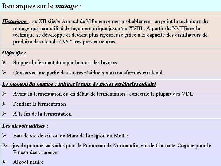 Remarques sur le mutage : Historique : au XII siècle Arnaud de Villeneuve met