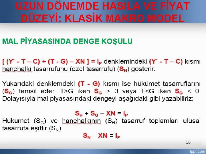 UZUN DÖNEMDE HASILA VE FİYAT DÜZEYİ: KLASİK MAKRO MODEL MAL PİYASASINDA DENGE KOŞULU 26