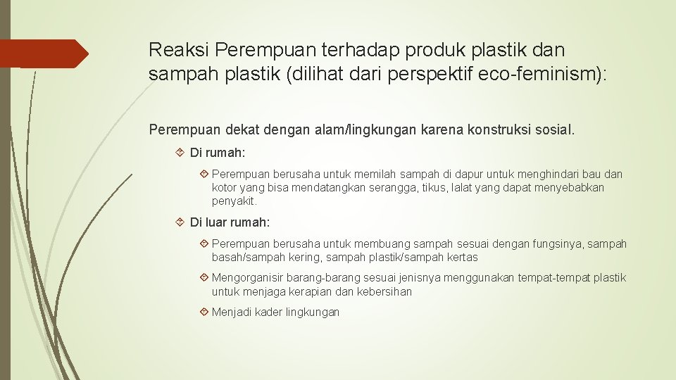 Reaksi Perempuan terhadap produk plastik dan sampah plastik (dilihat dari perspektif eco-feminism): Perempuan dekat