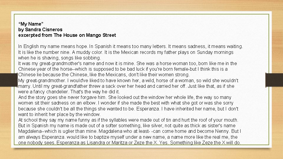 “My Name” by Sandra Cisneros excerpted from The House on Mango Street In English