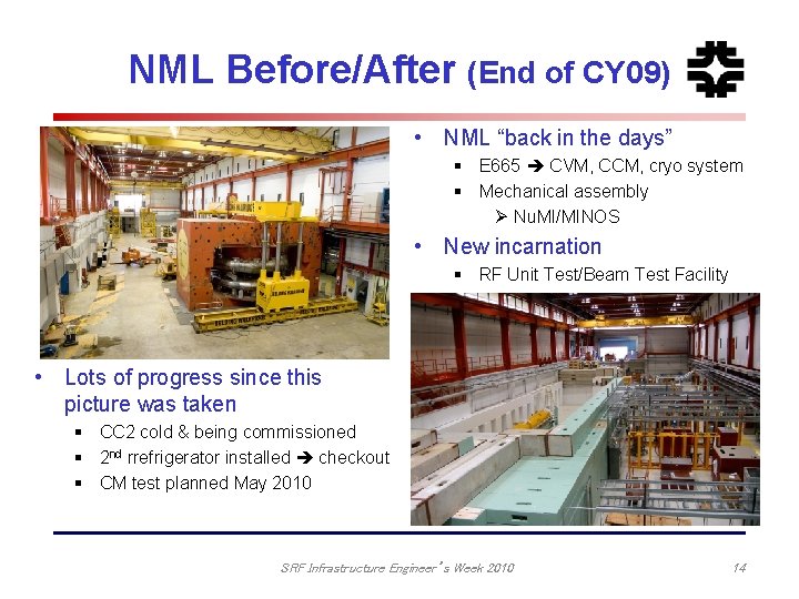 NML Before/After (End of CY 09) • NML “back in the days” § E