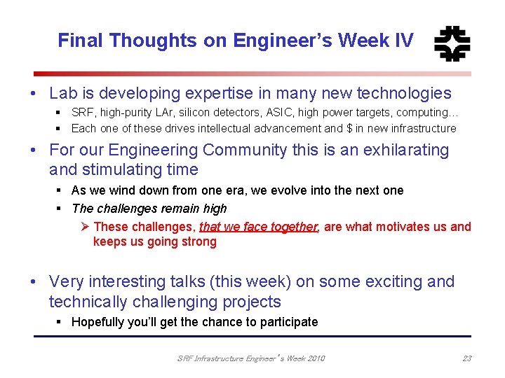 Final Thoughts on Engineer’s Week IV • Lab is developing expertise in many new