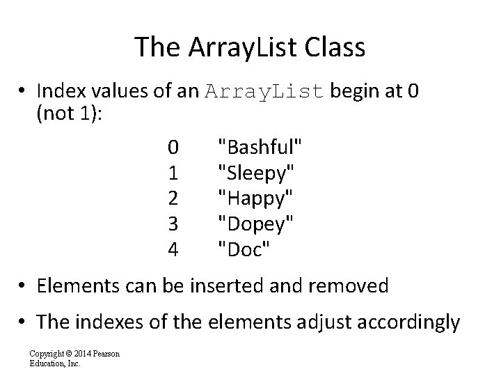 The Array. List Class • Index values of an Array. List begin at 0