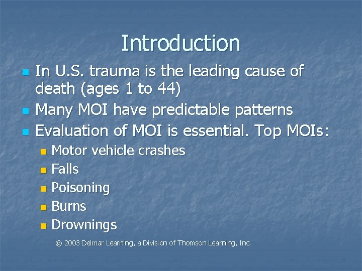 Introduction n In U. S. trauma is the leading cause of death (ages 1