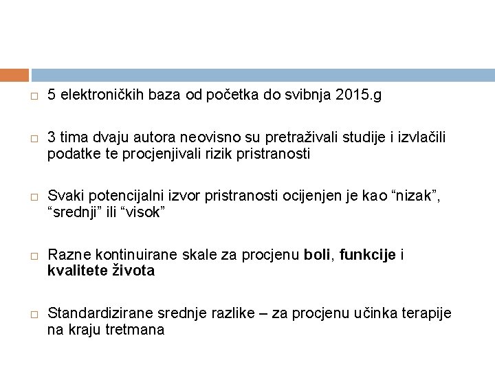  5 elektroničkih baza od početka do svibnja 2015. g 3 tima dvaju autora