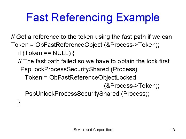 Fast Referencing Example // Get a reference to the token using the fast path