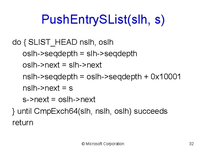 Push. Entry. SList(slh, s) do { SLIST_HEAD nslh, oslh->seqdepth = slh->seqdepth oslh->next = slh->next