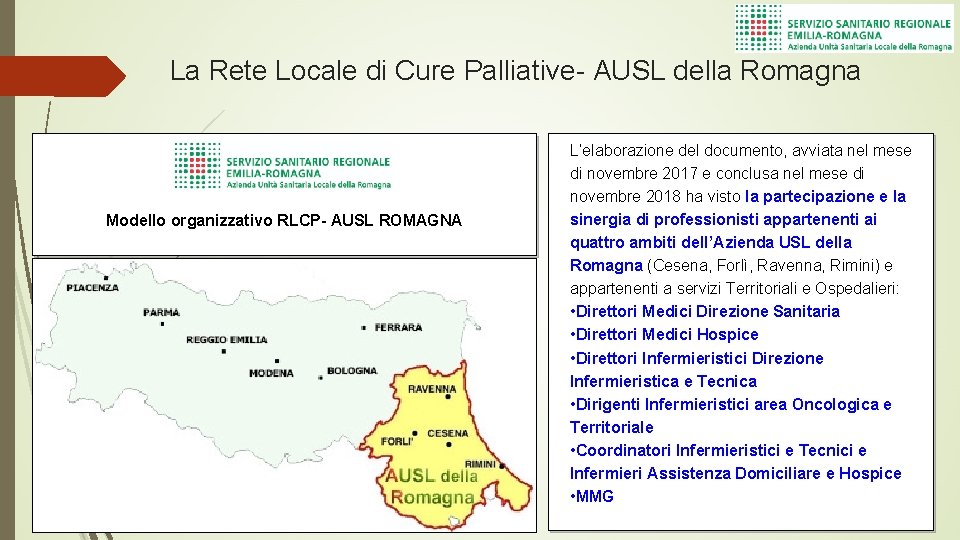 La Rete Locale di Cure Palliative- AUSL della Romagna Modello organizzativo RLCP- AUSL ROMAGNA