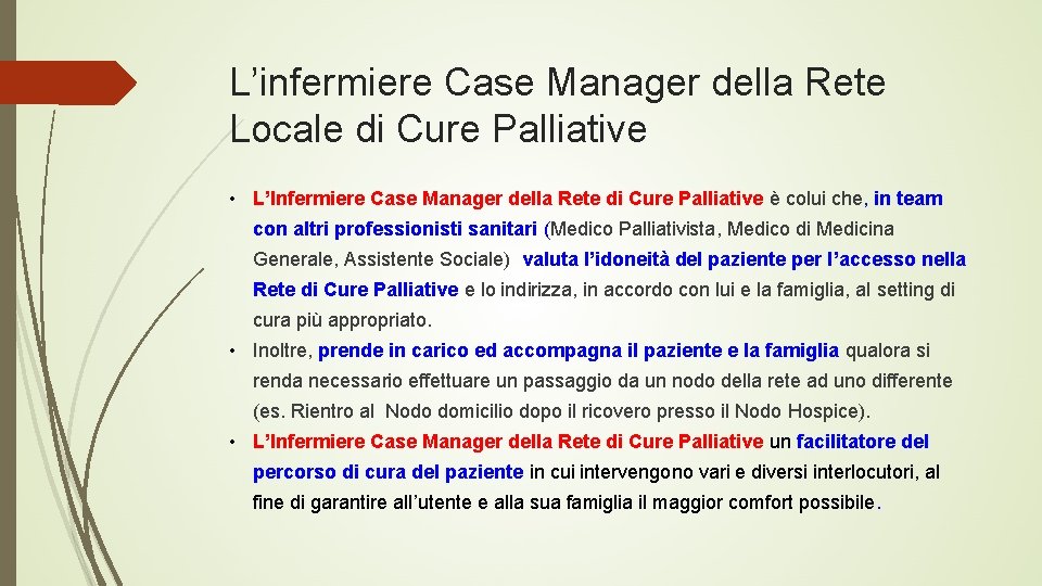 L’infermiere Case Manager della Rete Locale di Cure Palliative • L’Infermiere Case Manager della