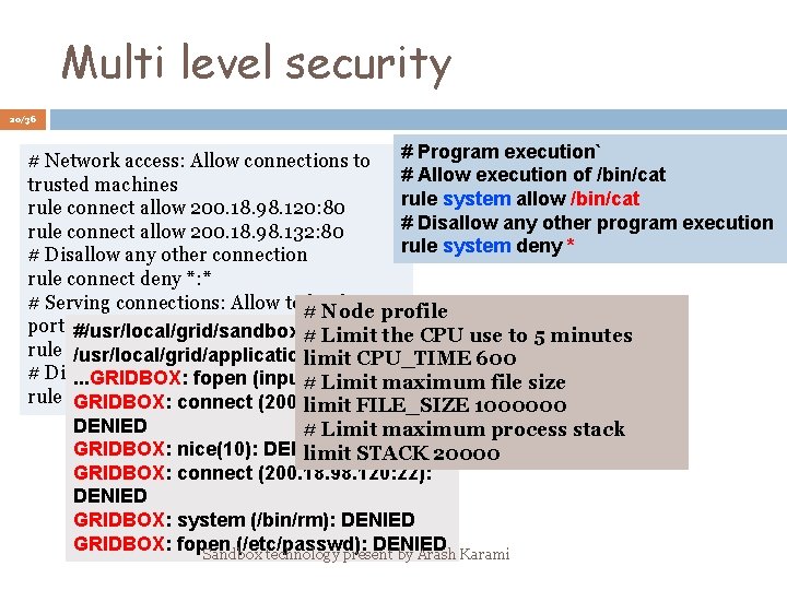 Multi level security 20/36 # Program execution` # Network access: Allow connections to #