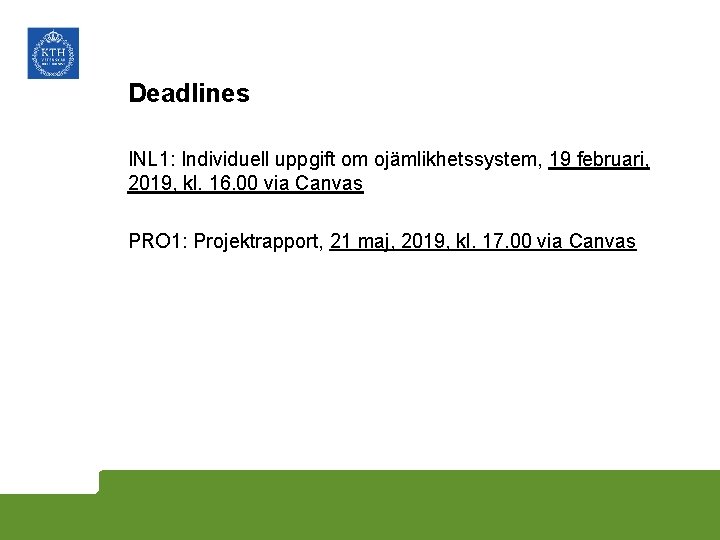 Deadlines INL 1: Individuell uppgift om ojämlikhetssystem, 19 februari, 2019, kl. 16. 00 via