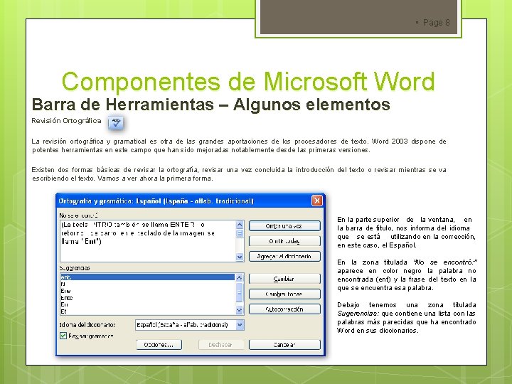  Page 8 Componentes de Microsoft Word Barra de Herramientas – Algunos elementos Revisión
