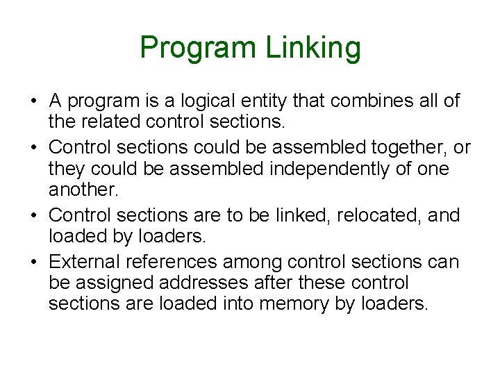 Program Linking • A program is a logical entity that combines all of the