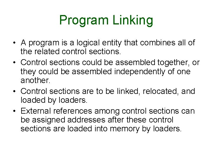 Program Linking • A program is a logical entity that combines all of the Program Linking • A program is a logical entity that combines all of the