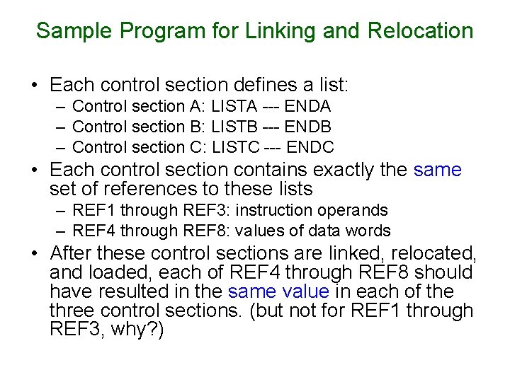 Sample Program for Linking and Relocation • Each control section defines a list: –