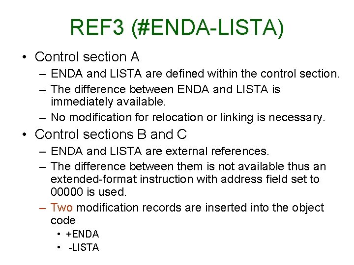 REF 3 (#ENDA-LISTA) • Control section A – ENDA and LISTA are defined within REF 3 (#ENDA-LISTA) • Control section A – ENDA and LISTA are defined within