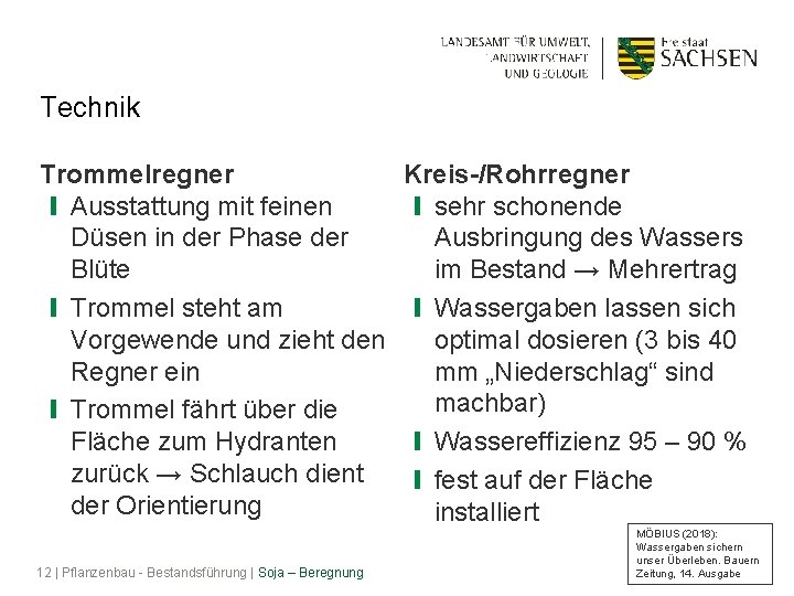 Technik Trommelregner ❙ Ausstattung mit feinen Düsen in der Phase der Blüte ❙ Trommel