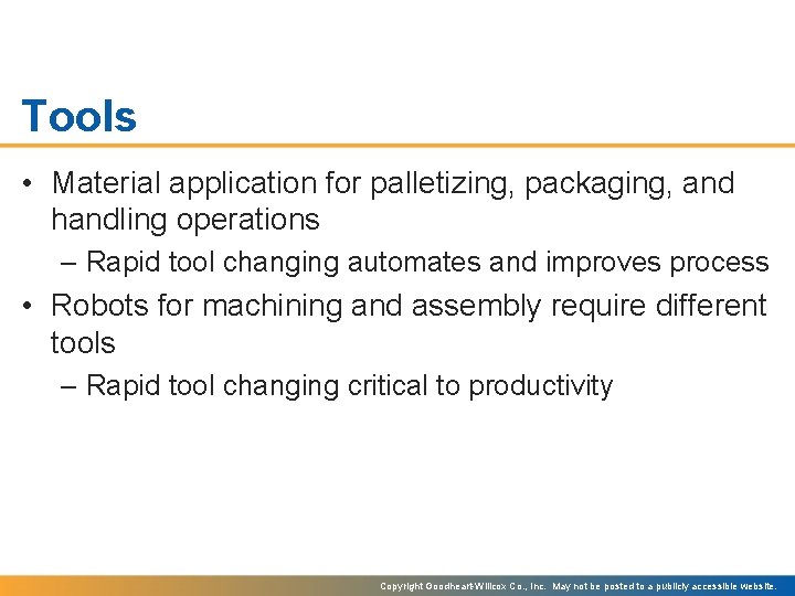 Tools • Material application for palletizing, packaging, and handling operations – Rapid tool changing