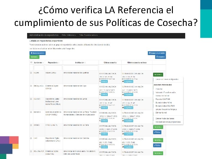 ¿Cómo verifica LA Referencia el cumplimiento de sus Políticas de Cosecha? 