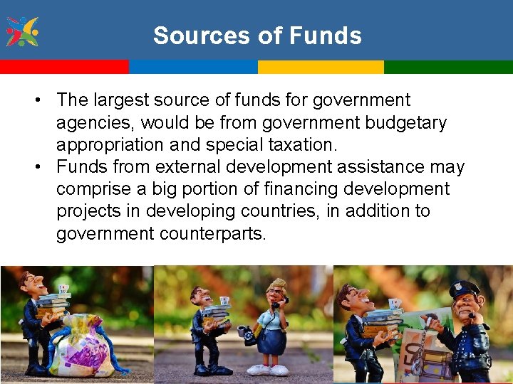 Sources of Funds • The largest source of funds for government agencies, would be