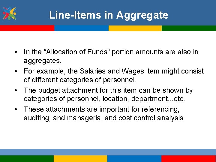 Line-Items in Aggregate • In the “Allocation of Funds” portion amounts are also in