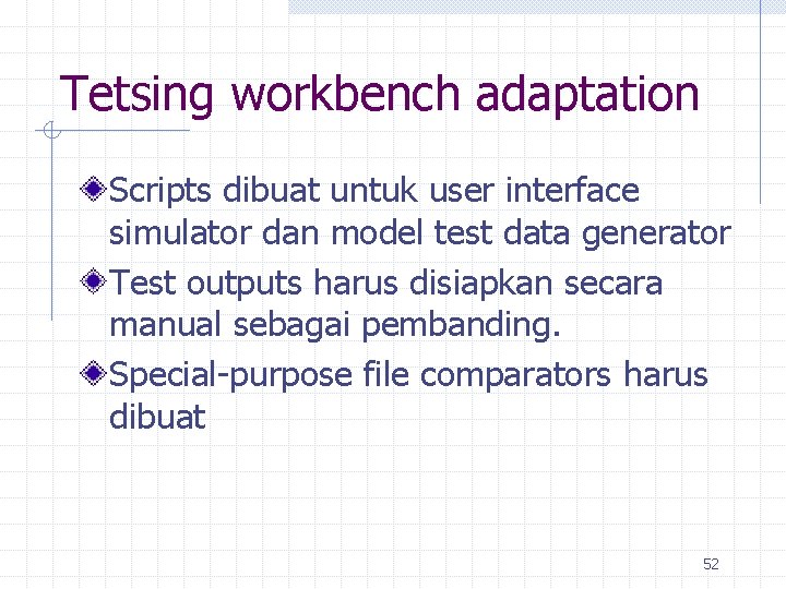 Tetsing workbench adaptation Scripts dibuat untuk user interface simulator dan model test data generator