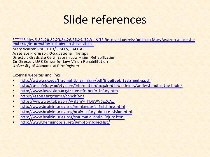 Slide references *****Slides 5 -20, 22, 23, 24, 26, 28, 29, 30, 31 &