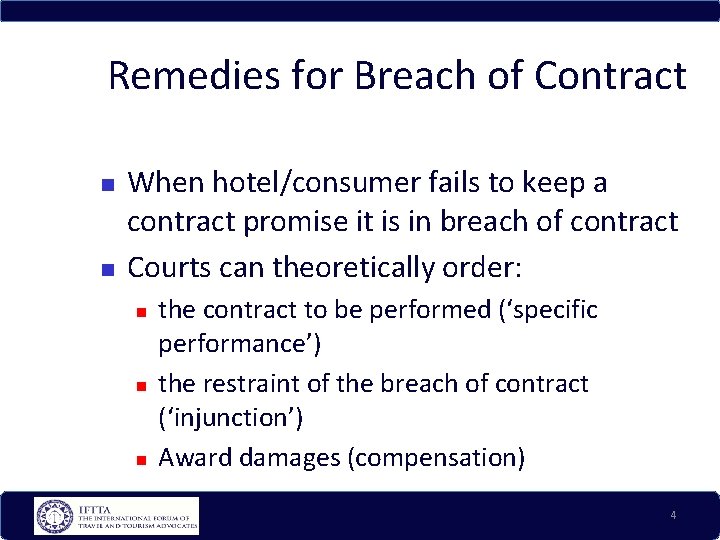 Remedies for Breach of Contract When hotel/consumer fails to keep a contract promise it